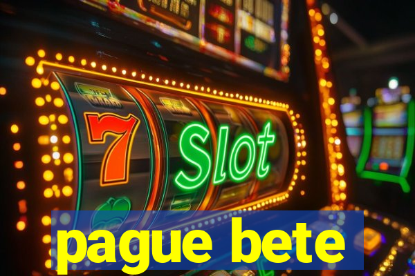 pague bete